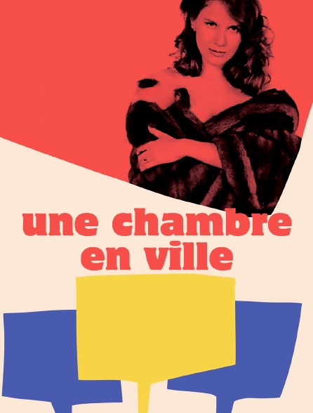 Chambre En Ville Streaming Une chambre en ville en Streaming - Molotov.tv