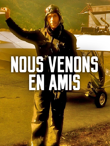 Nous venons en amis