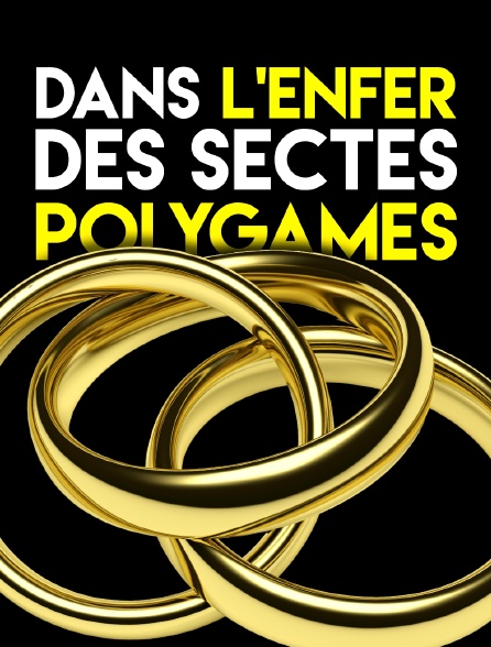 Dans l'enfer des sectes polygames