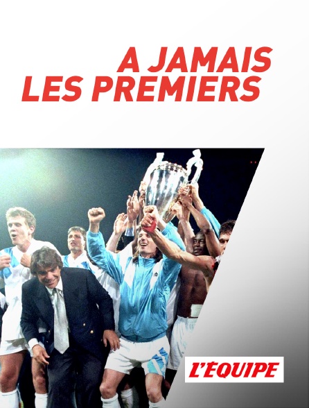 L'Equipe - A jamais les Premiers !