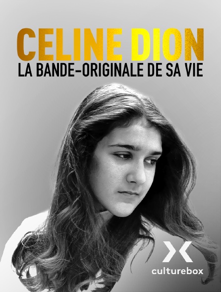 Culturebox - Céline Dion, la bande-originale de sa vie