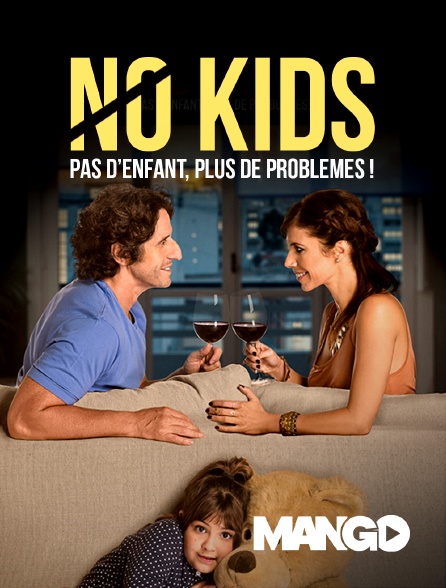 Mango - No Kids, pas d'enfants plus de problèmes