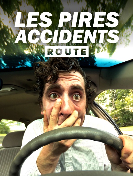 Les pires accidents : route