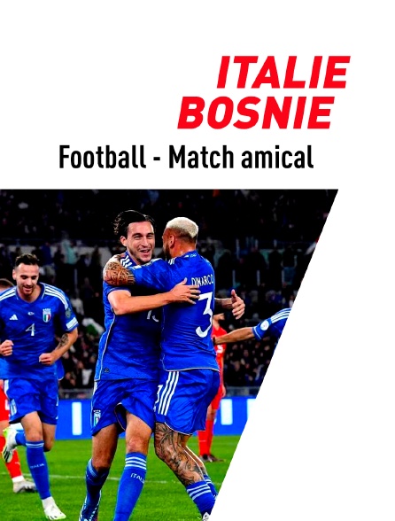 Football - Match amical international : Italie / Bosnie-Herzégovine