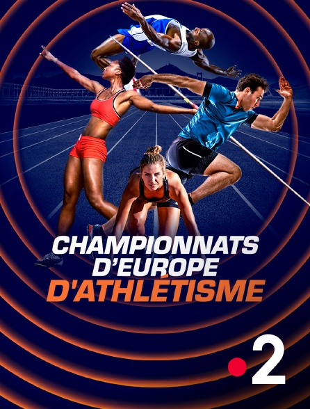 France 2 - Athlétisme - Championnats d'Europe
