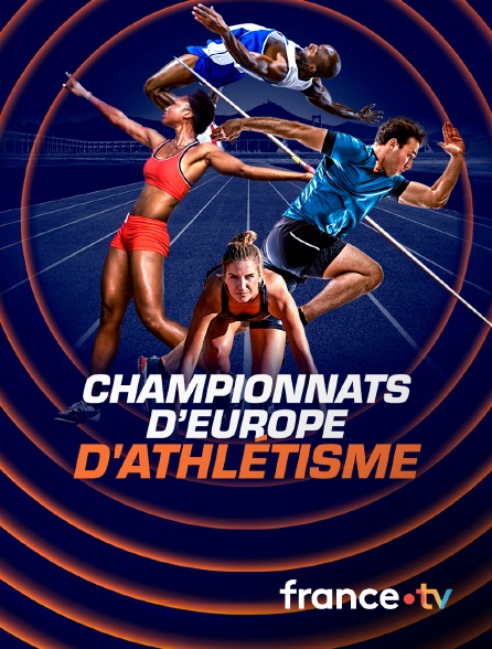 france.tv - Athlétisme - Championnats d'Europe en replay