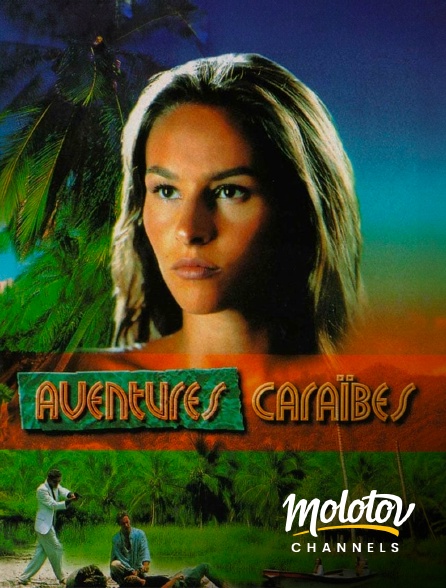 Molotov Channels - Aventures Caraïbes