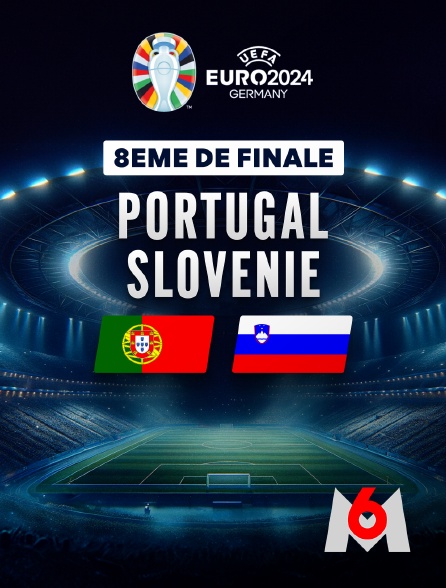 M6 - Football - 8e de finale de l'Euro 2024 : Portugal / Slovénie