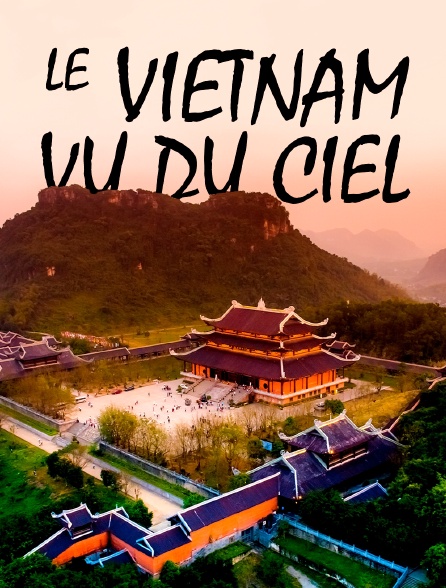 Le Vietnam vu du ciel