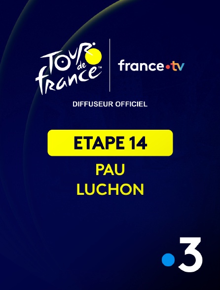 France 3 - Cyclisme - Tour de France 2025 : étape 14 (Pau / Luchon-Superbagnères)