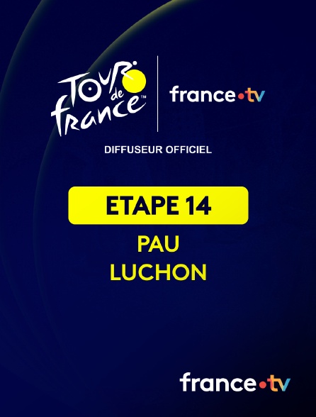 france.tv - Cyclisme - Tour de France 2025 : étape 14 (Pau / Luchon-Superbagnères)
