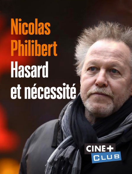 Ciné+ Club - Nicolas Philibert, hasard et nécessité