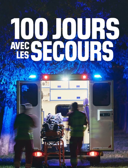 100 jours avec les secours