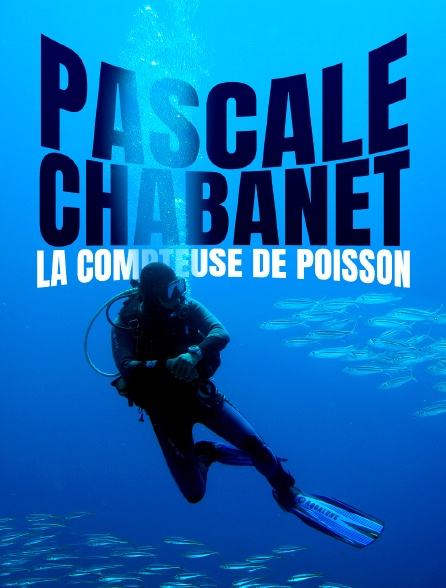 Pascale Chabanet, la compteuse de poisson