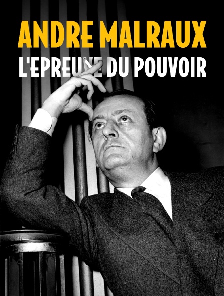 André Malraux, l'épreuve du pouvoir