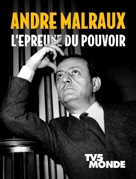 TV5MONDE - André Malraux, l'épreuve du pouvoir