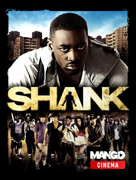MANGO Cinéma - Shank