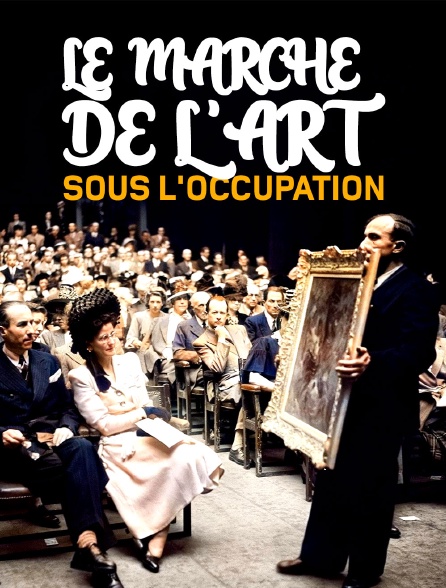 Le Marché de l'art sous l'Occupation