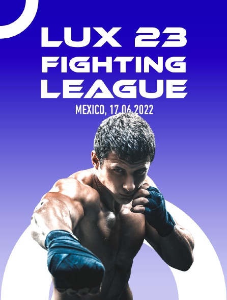 Lux 023 Fighting League, Mexico 17.06.2022