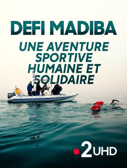 France 2 UHD - Défi Madiba, une aventure sportive, humaine et solidaire