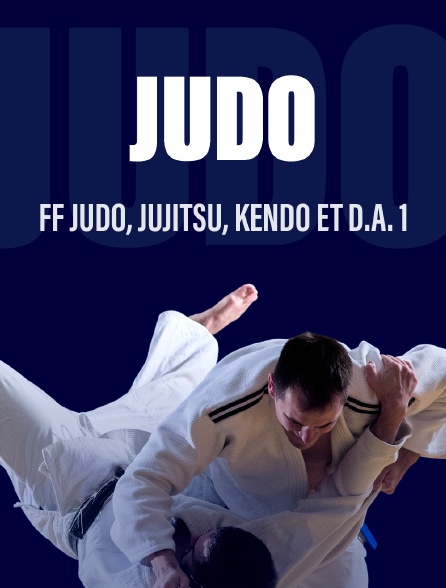 Sports stream - FF Judo, Jujitsu, Kendo et D.A. 1