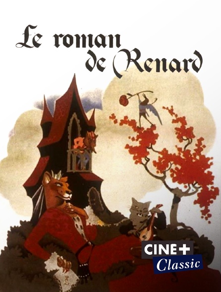 Ciné+ Classic - Le roman de Renart