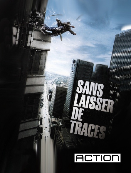 ACTION - Sans laisser de traces