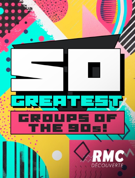 RMC Découverte - The 50 Greatest Groups Of the 90s!