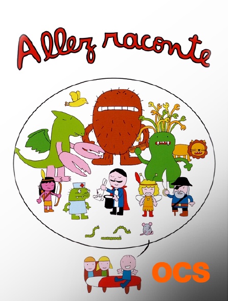 Allez Raconte Film Streaming Allez raconte ! en Streaming sur OCS - Molotov.tv