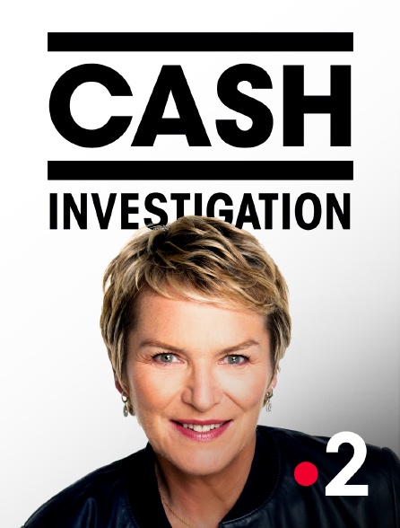 France 2 - Cash investigation
