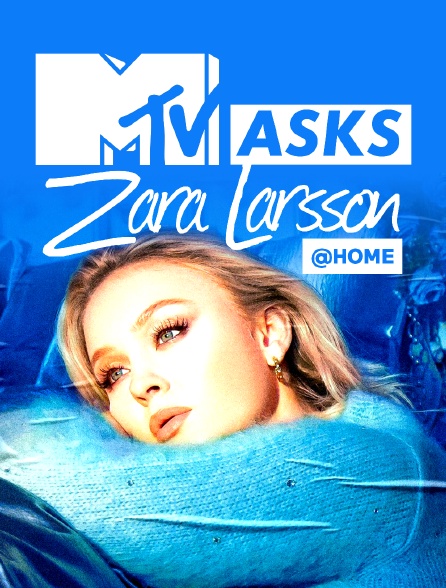 MTV Asks Zara Larsson @ Home