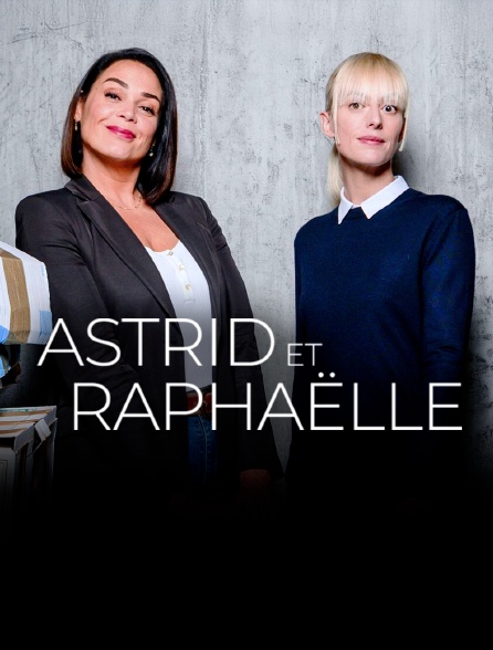 Astrid et Raphaëlle
