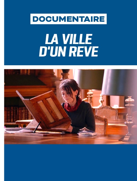 La ville d'un rêve