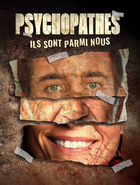 Psychopathes : Ils sont parmi nous