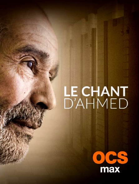 OCS Max - Le chant d'Ahmed