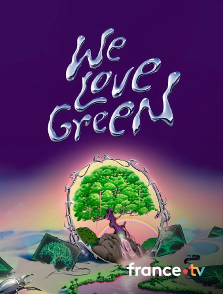 France.tv - We Love Green 2024
