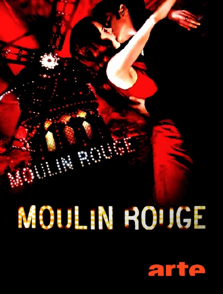 Arte - Moulin Rouge !