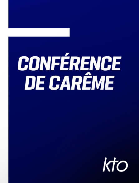 KTO - Conférence de Carême