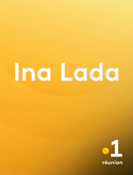 La 1ère Réunion - Ina Lada