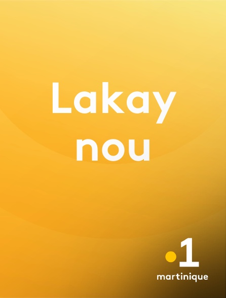 La 1ère Martinique - Lakay nou