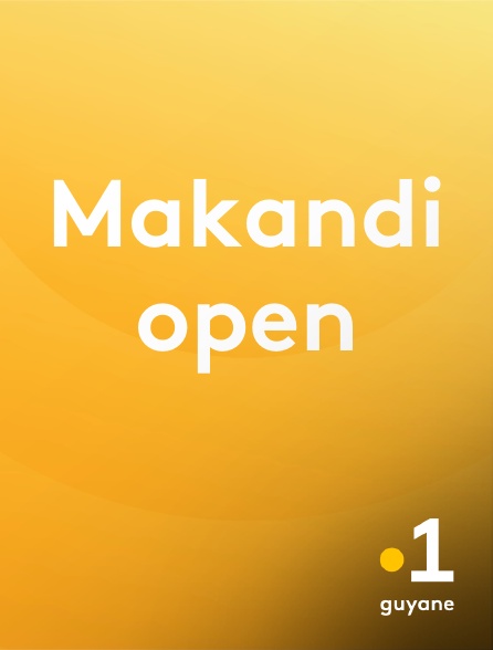 La 1ère Guyane - Makandi open en replay