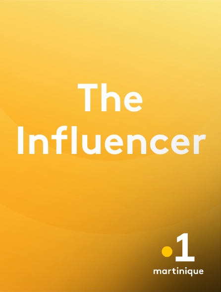 La 1ère Martinique - The Influencer en replay