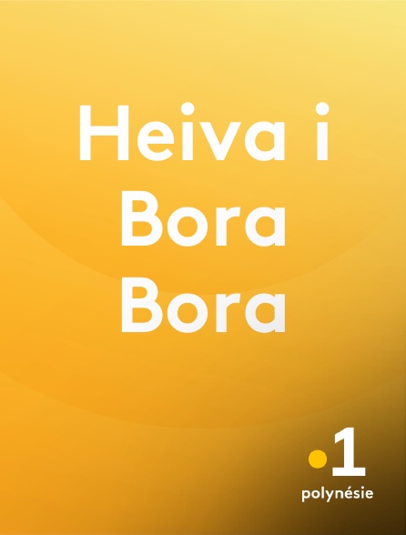 La 1ère Polynésie - Heiva i Bora Bora