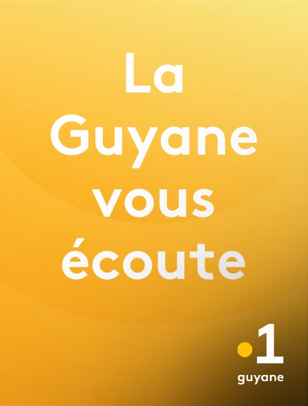 La 1ère Guyane - La Guyane vous écoute