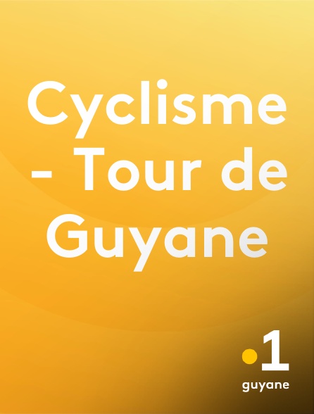 La 1ère Guyane - Cyclisme - Tour de Guyane