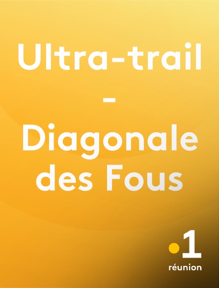 La 1ère Réunion - Ultra-trail - Diagonale des Fous