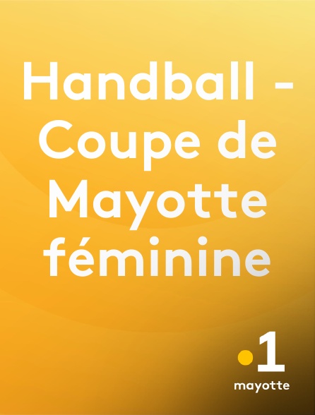 La 1ère Mayotte - Handball - Coupe de Mayotte féminine