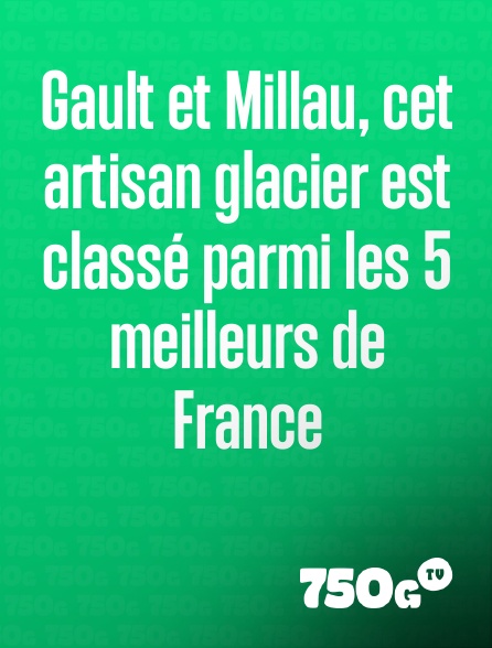 750g TV - Gault et Millau, cet artisan glacier est classé parmi les 5 meilleurs de France