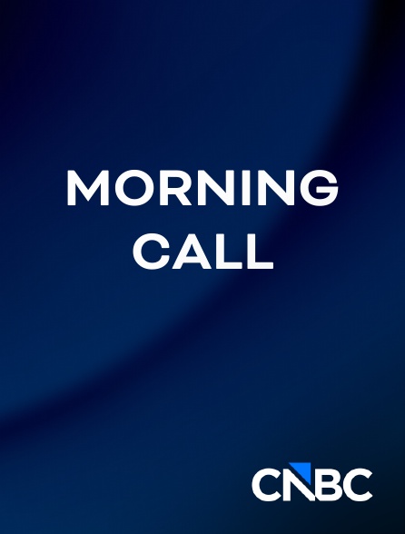 CNBC Europe - Morning Call