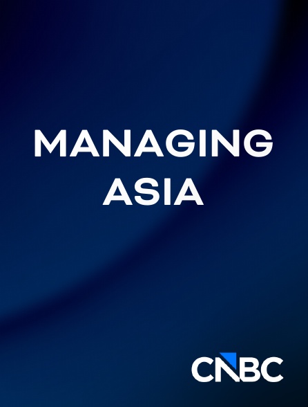 CNBC Europe - Managing Asia